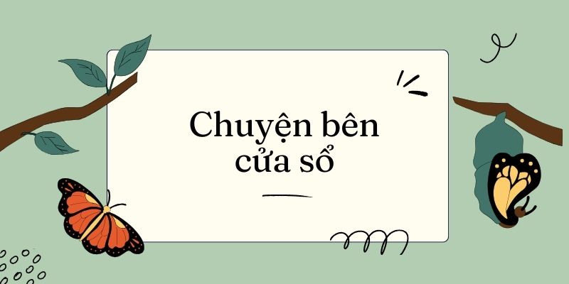 Bài 11: Chuyện bên của sổ Tiếng Việt lớp 3 Kết nối tri thức