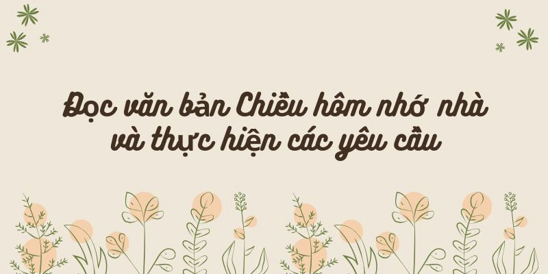 Đọc văn bản Chiều hôm nhớ nhà – Đọc hiểu văn bản