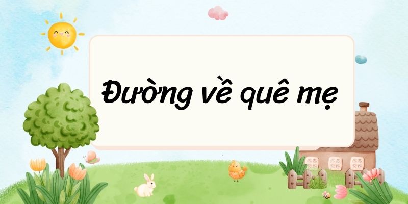 Đường về quê mẹ – Cánh diều