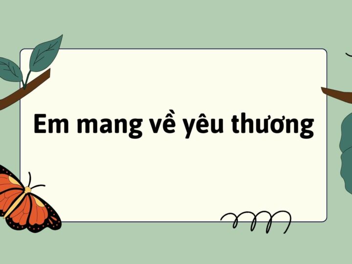 Em mang về yêu thương lớp 2 | Tiếng Việt lớp 2 Kết nối tri thức