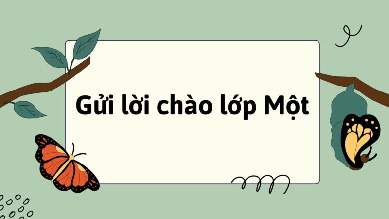 Giải bài tập tiếng Việt lớp 1, Gửi lời chào lớp Một – Kết nối tri thức