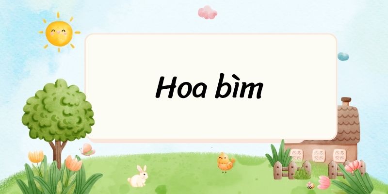 Hoa bìm – Ngữ văn lớp 6 Chân trời sáng tạo