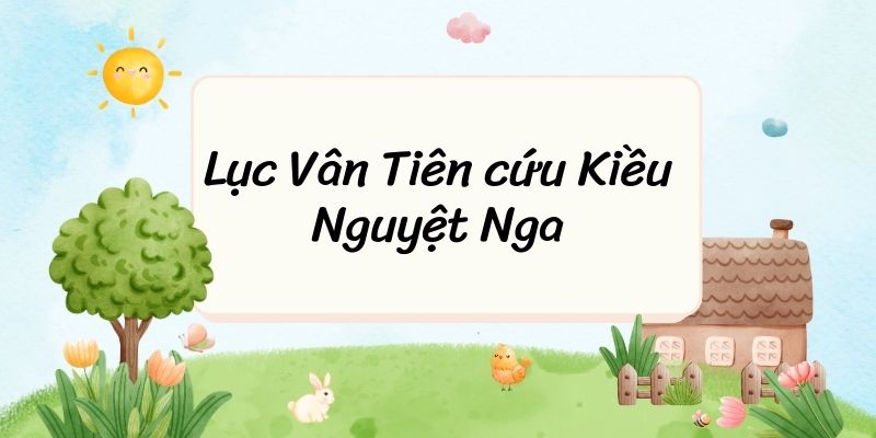 Lục Vân Tiên cứu Kiều Nguyệt Nga (Tác giả Tác phẩm – sách mới)