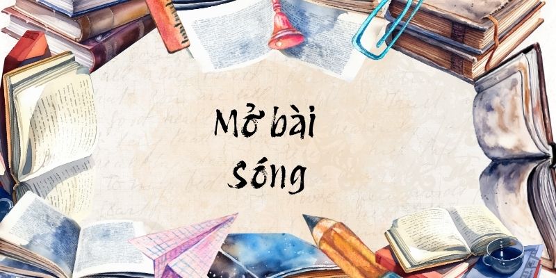 5+ Mở bài Sóng (hay, ngắn gọn)