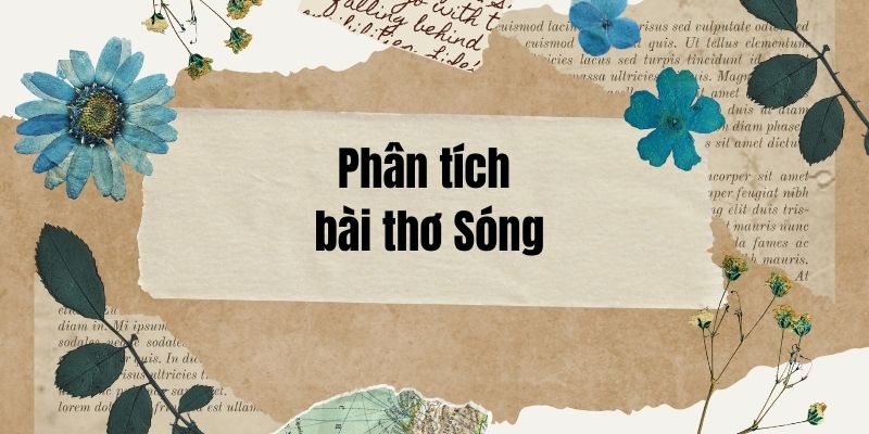 Phân tích bài thơ Sóng (điểm cao)