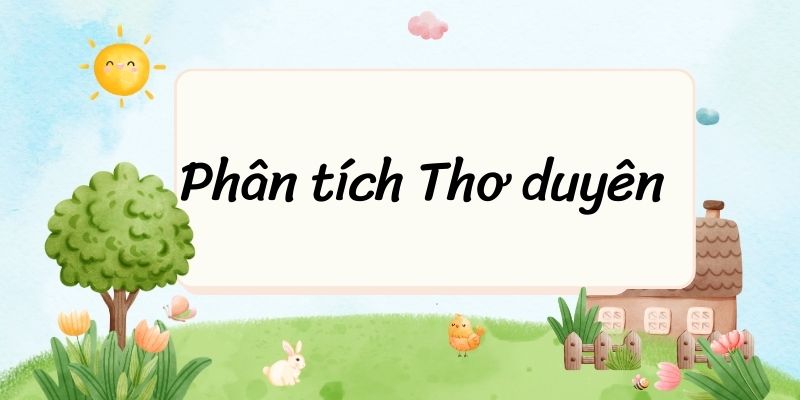 Phân tích Thơ duyên (học sinh giỏi)