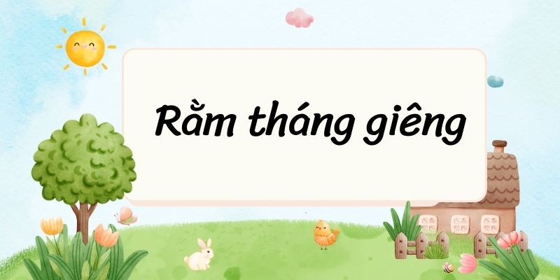 Bài thơ Rằm tháng giêng – Ngữ văn lớp 7