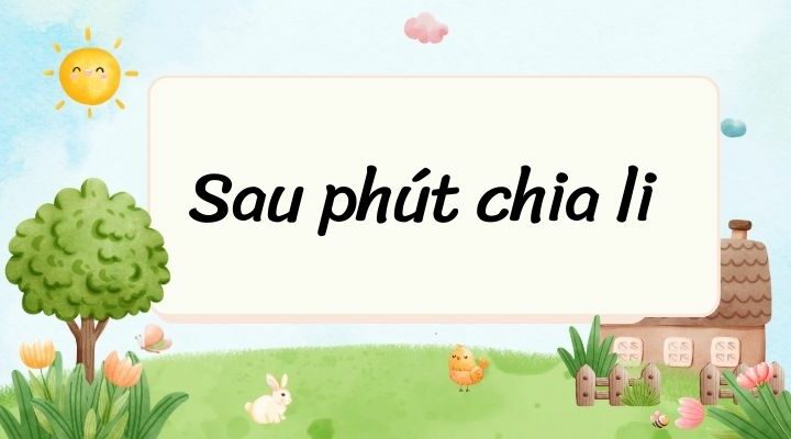 Sau phút chia li (Tác giả Tác phẩm – sách mới)