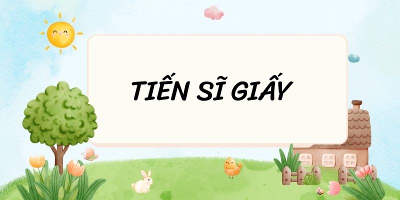 Tiến sĩ giấy – Đọc bài thơ sau và trả lời các câu hỏi chính xác