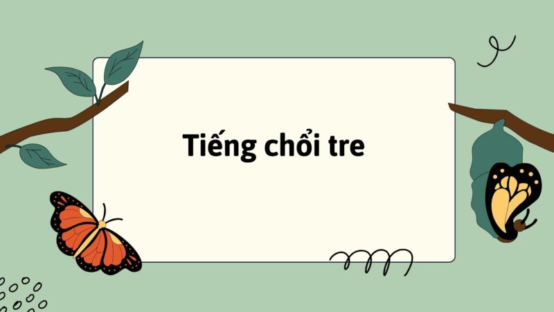 Bài 13: Tiếng chổi tre Tiếng Việt lớp 2 Kết nối tri thức