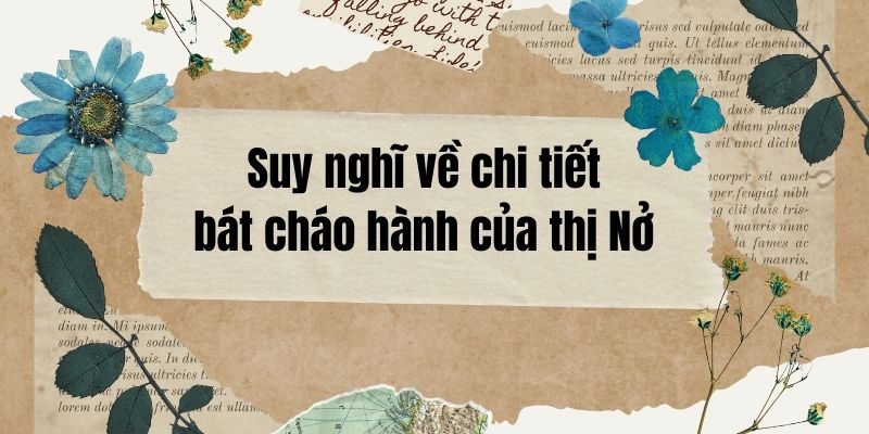 Top 30 Suy nghĩ về chi tiết bát cháo hành của thị Nở (hay nhất)