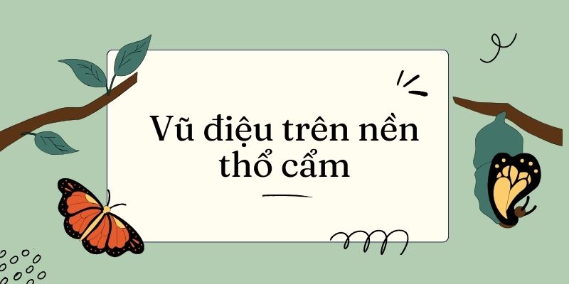 Bài 12: Vũ điệu trên nền thổ cẩm Tiếng Việt lớp 5 Kết nối tri thức